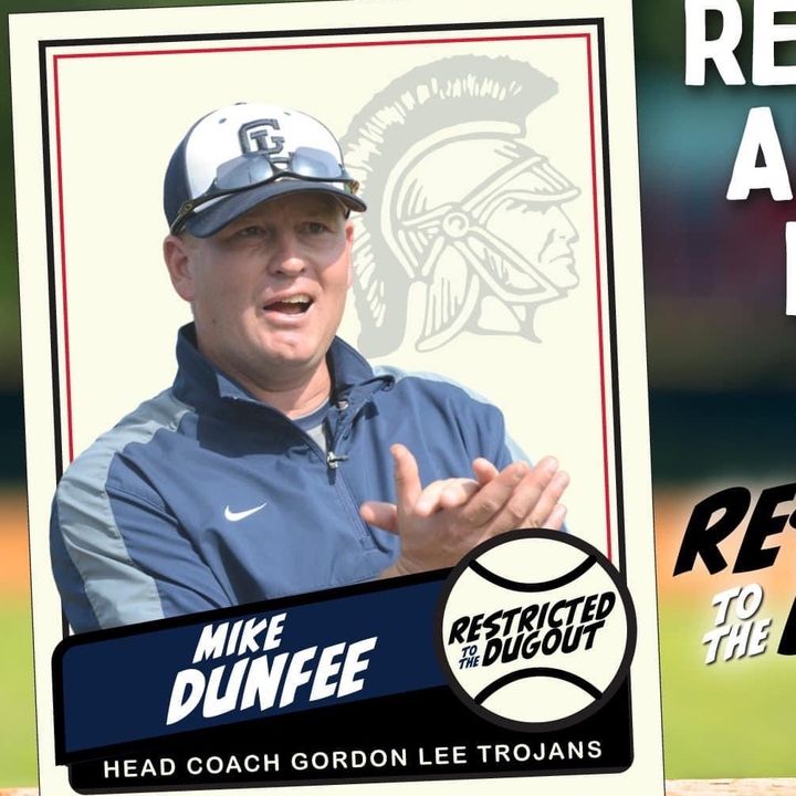 Restricted to the Dugout with Gordon Lee Head Baseball Coach Mike Dunfee