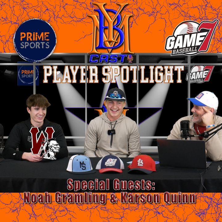 Player Spotlight with Noah Gramling & Karson Quinn | YBMcast
