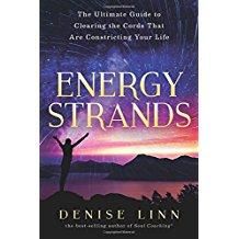 Energy Strands: Clearing the Cords That Are Constricting Your Life with guest Denise Linn