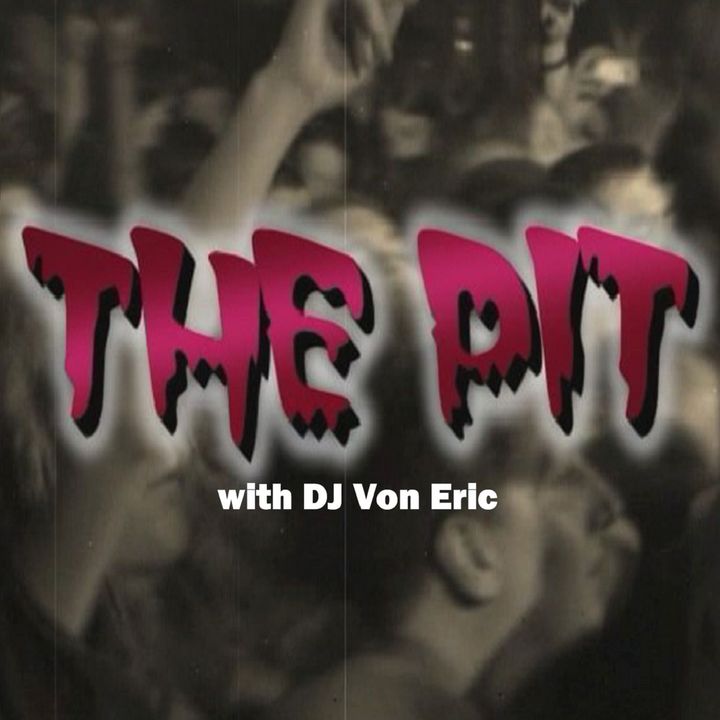 The Pit with Von Eric