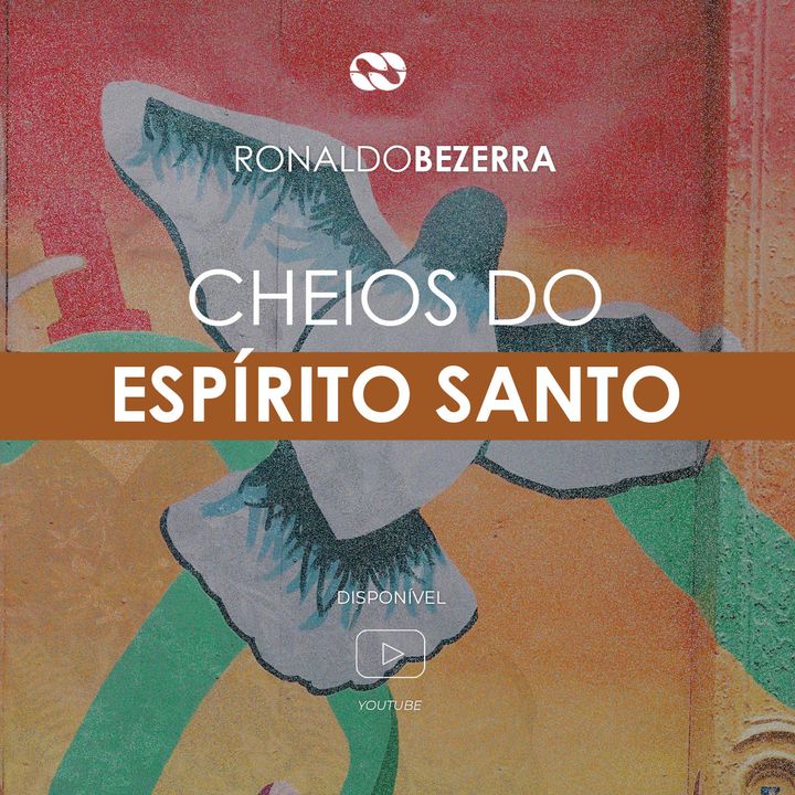 CHEIOS DO ESPÍRITO SANTO // pr. Ronaldo Bezerra
