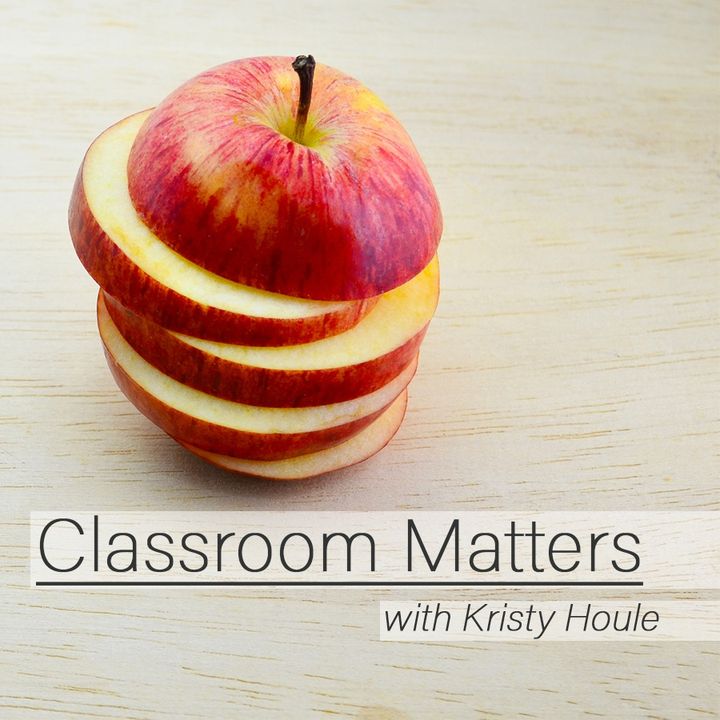 Classroom Matters with Kristy Houle