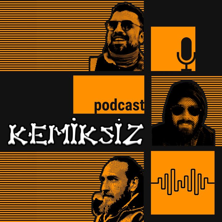 Kemiksiz Podcast