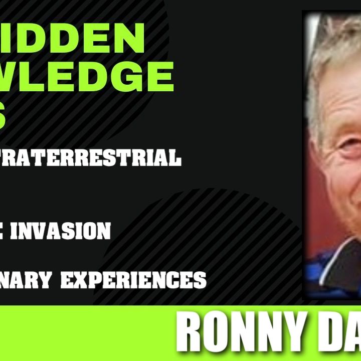 Insane Extraterrestrial Contact - Alien Home Invasion - Extraordinary Experiences with Ronny Dawson