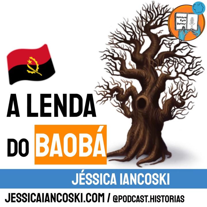 [T3 #6] A Lenda do Baobá - Angola | Folclore Africano