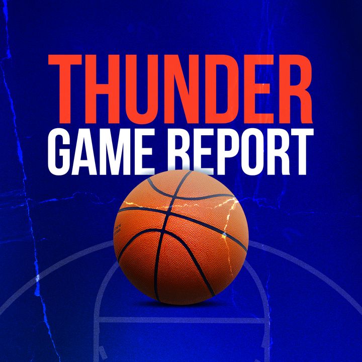 Thunder Game Report for Monday 12.13.21