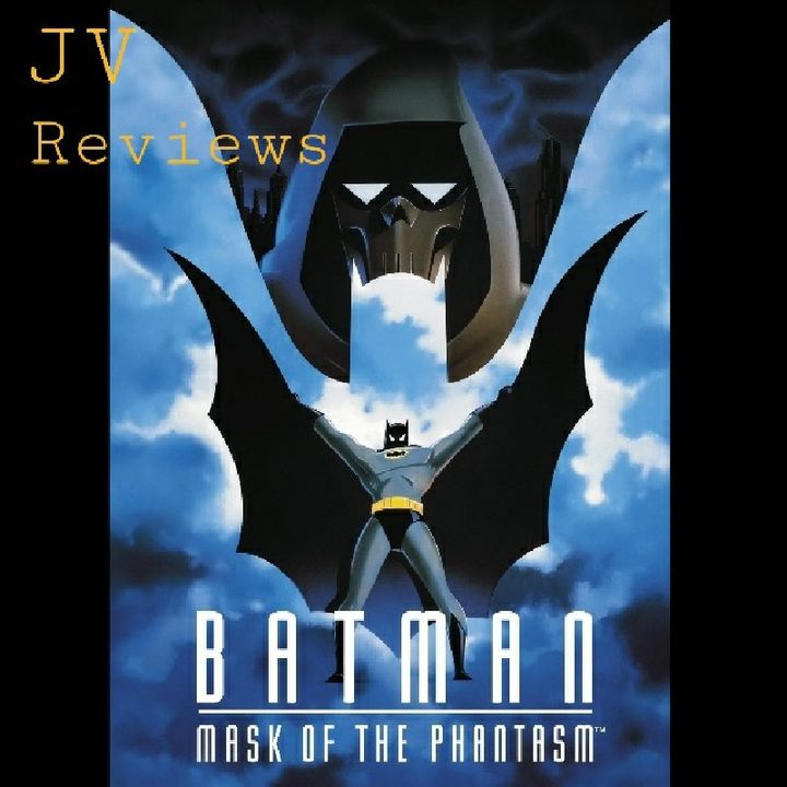 Episode 55 - Batman: Mask Of The Phantasm Review (Spoilers)