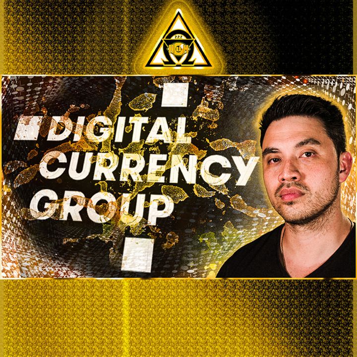 THEY CONTROL CRYPTO!? Who is The DCG? {Audio #70}