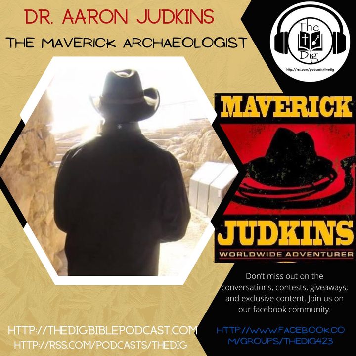 Noah's Ark & Gobekli Tepe w/ Dr. Aaron Judkins - The Dig Bible Podcast