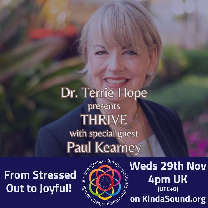 From Stressed Out to Joyful! | Paul Kearney on Thrive with Dr. Terrie Hope
