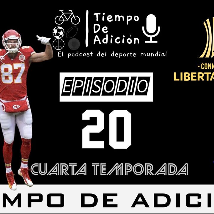 Episodio #20 Temp 4, NFL,Copa Libertadores, y un poco de Rugby