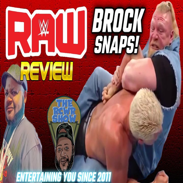 Episode 1025-Country Brock Snaps on Cody Rhodes! The RCWR Show 5/22/23