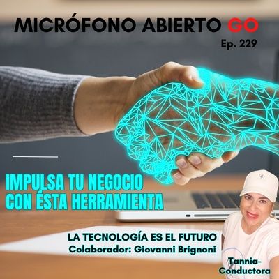 🔺IMPULSA TU NEGOCIO | Colaborador Giovanni Brignoni | MICROFONO ABIERTO GO | Ep. 229