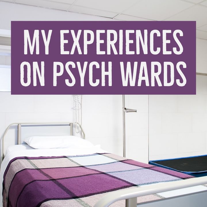 My Experiences On Psych Wards