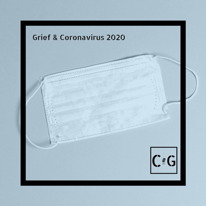 Grief in the Time of Corona(virus)