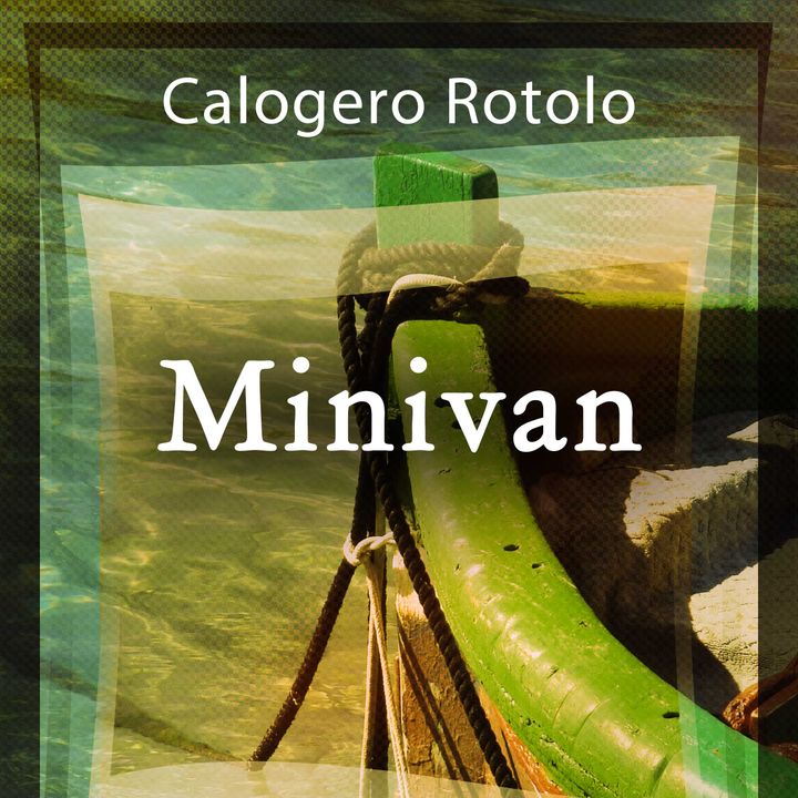Minivan - Un racconto di Calogero Rotolo - Capitolo 1