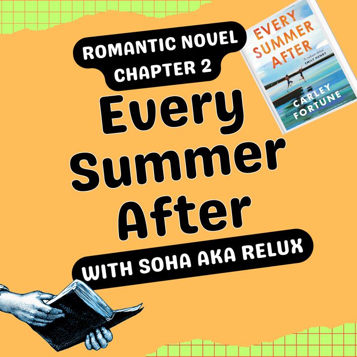 Every Summer After: Chapter 2 | The Romantic - Bestseller Novel