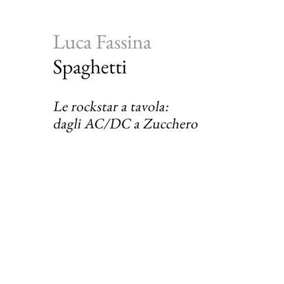 Luca Fassina "Spaghetti"