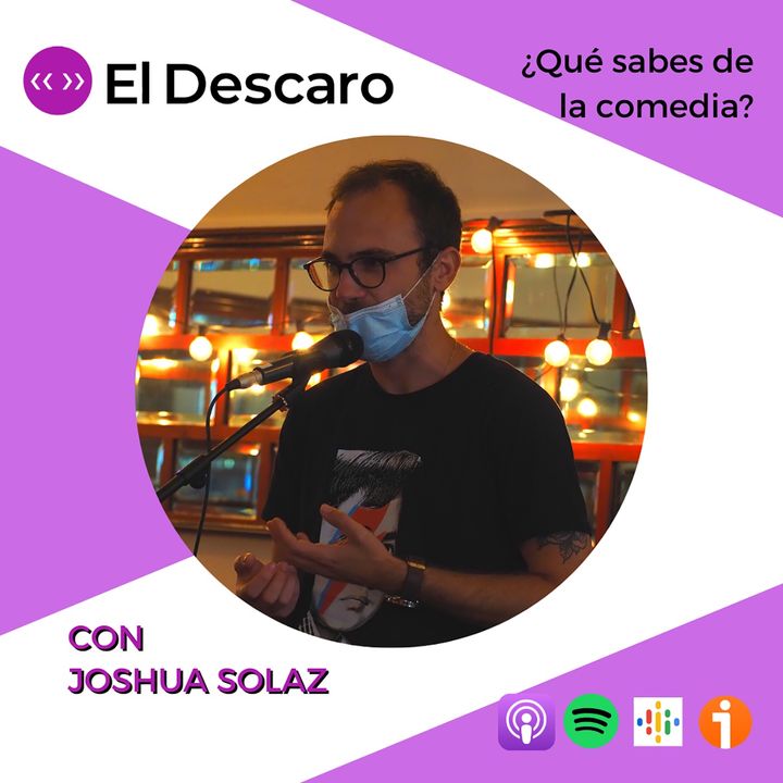 3x32 - El Descaro - ¿Qué sabes de comedia? con Joshua Solaz