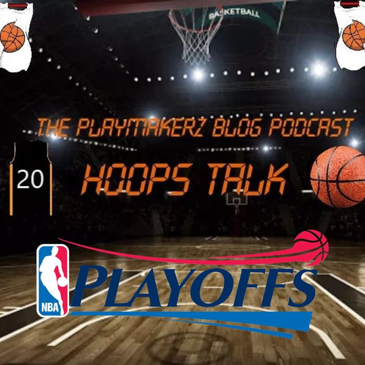 Hoops Talk EP.28: NBA Playoffs Coverage 1