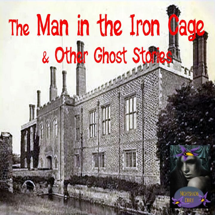 The Man in the Iron Cage and Other Ghost Stories | Podcast