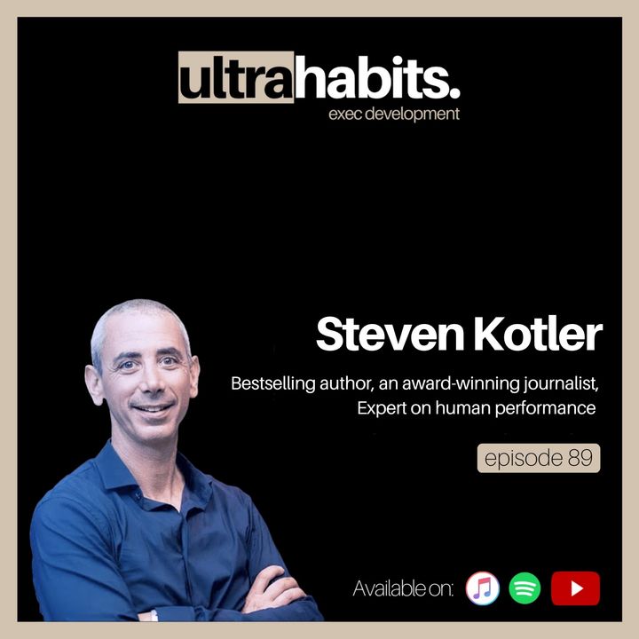 Growing old and staying rad - Steven Kotler | EP89
