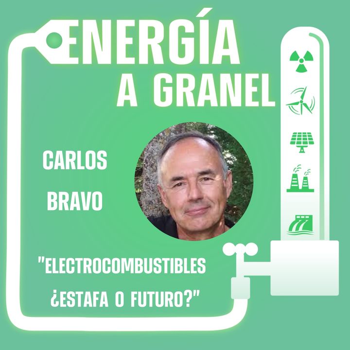 "Electrocombustibles ¿Estafa o futuro?", con CARLOS BRAVO #30