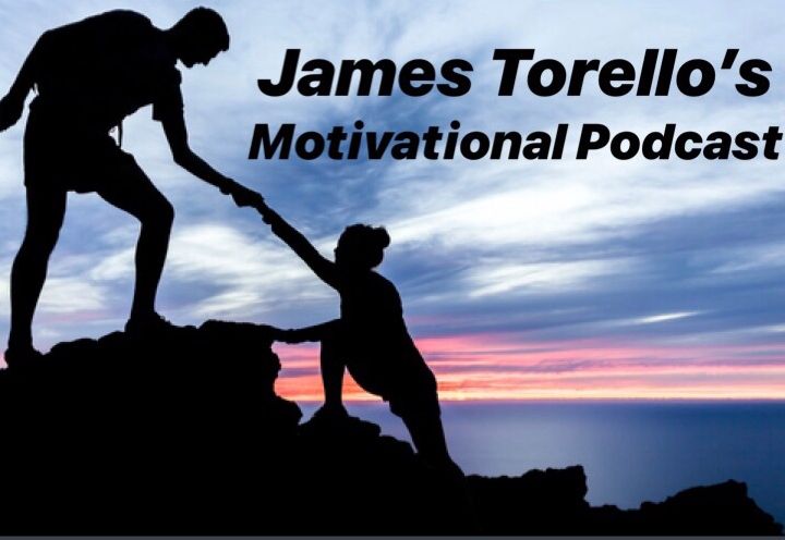 James Torello Motivational podcasts