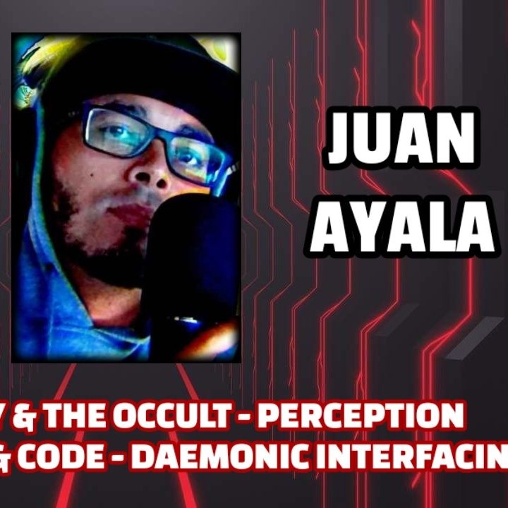 Technology & the Occult - Perception Programming & Code - Daemonic Interfacing | Juan Ayala