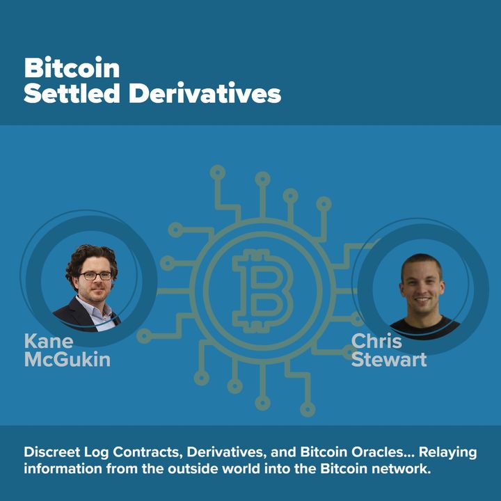 EP15_SuredBits CEO Chris Stewart on Bitcoin Oracles, Bitcoin Derivatives and The Benefit of Transactions Accessing Real World Information