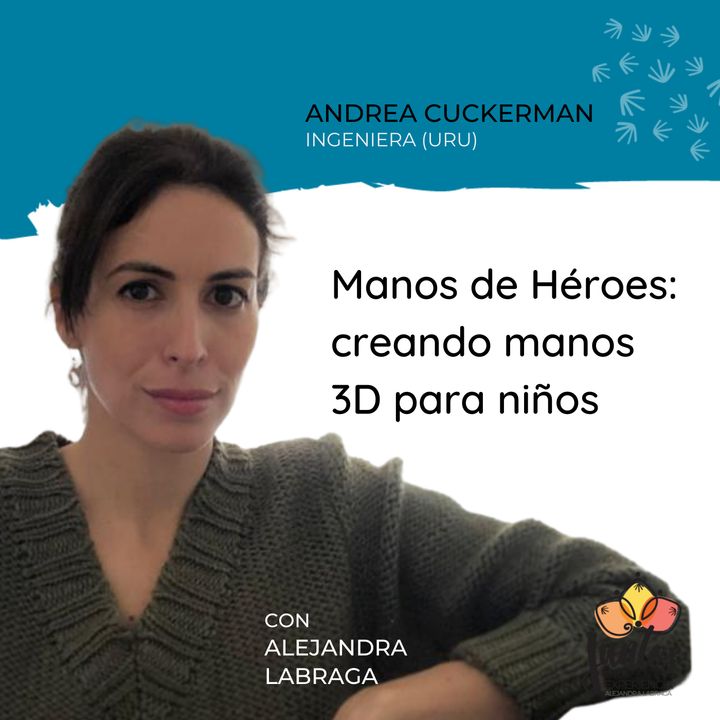 Ep. 082 - Creando Manos de Héroes 3D con Andrea Cuckerman
