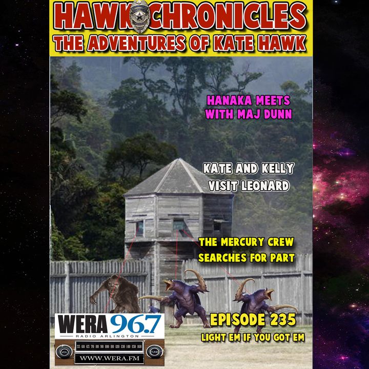 Episode 235 Hawk Chronicles "Light 'Em If You Got 'Em"