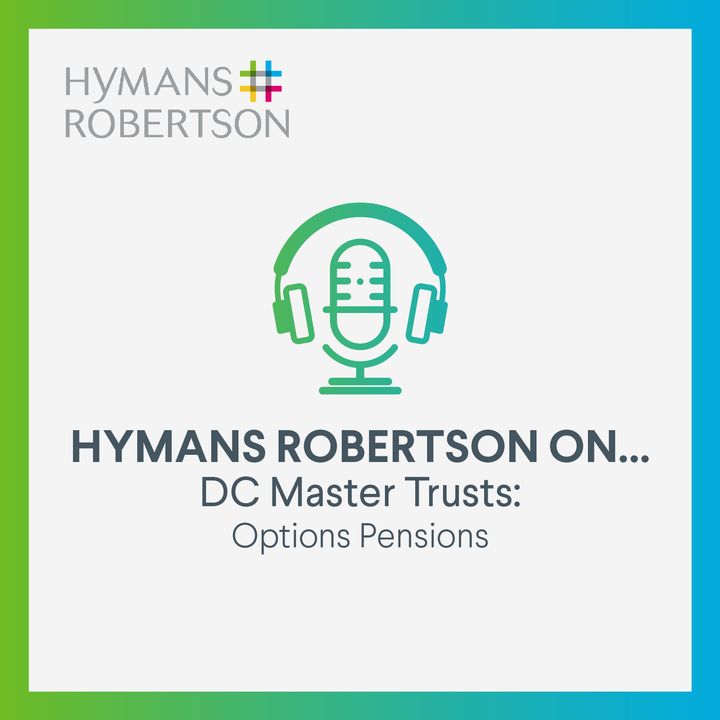 DC Master Trusts - Options Pensions - Episode 23