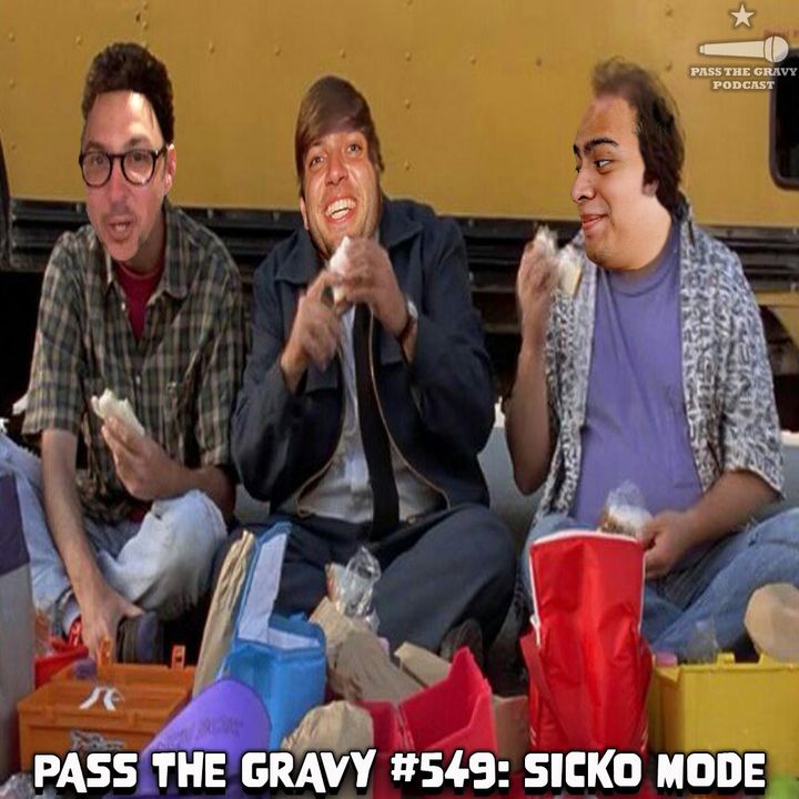 Pass The Gravy #549: Sicko Mode