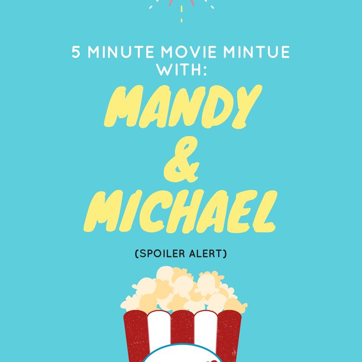 Movie Minute With Mandy & Michael