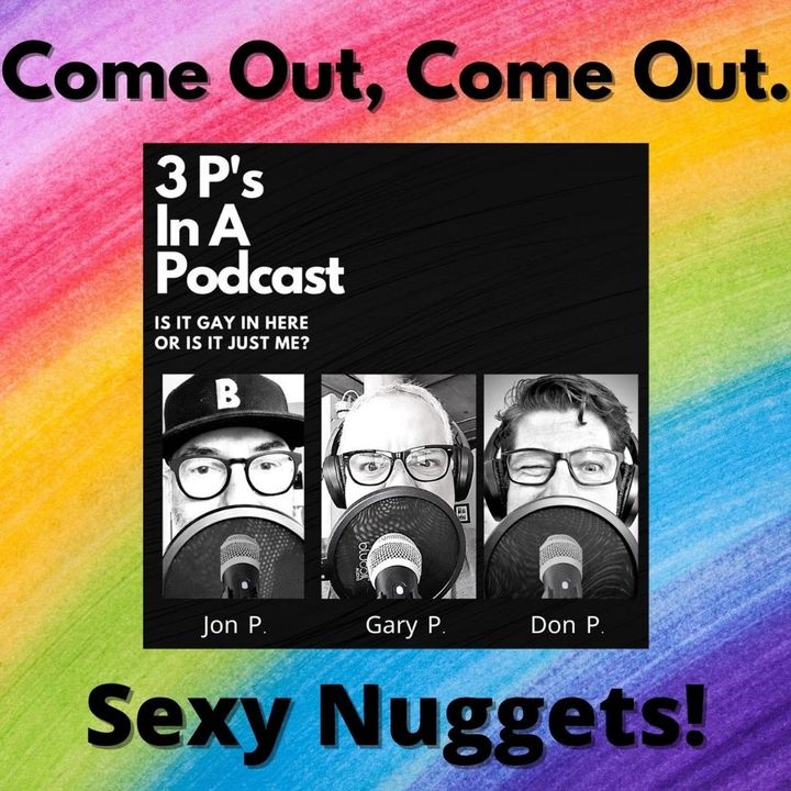 Come Out, Come Out-Sexy Nuggets