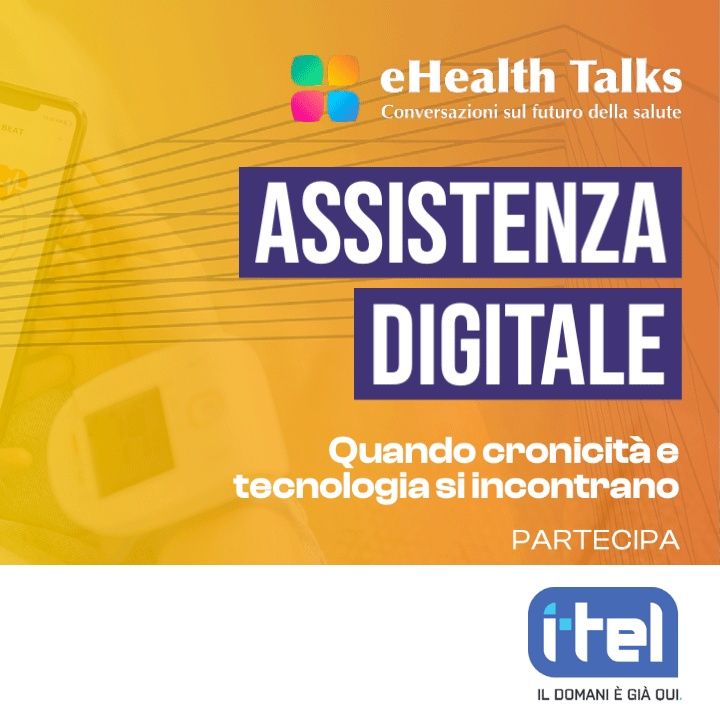 eHealthTalks8 : Assistenza Digitale - quando cronicità e tecnologia si incontrano