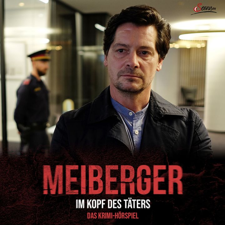 Meiberger - Im Kopf des Täters: Das Krimi-Hörspiel