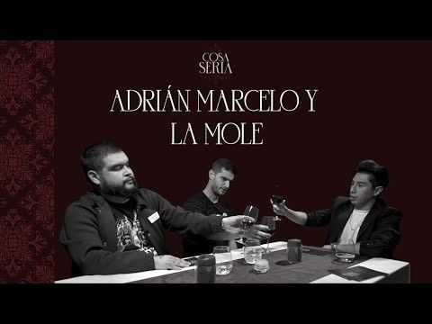 COSA SERIA con Adrián Marcelo y La Mole