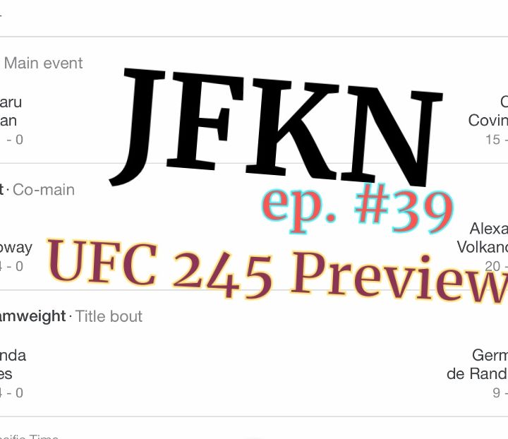 Jon Fitch Knows Nothing: UFC 245 Preview