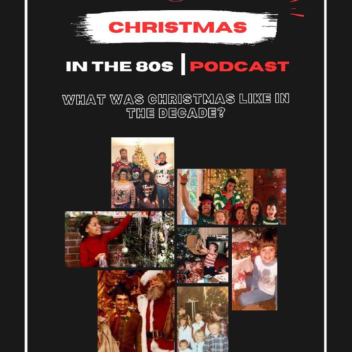 Episode 6 - Christmas in the 80s