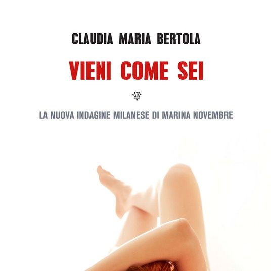 La scrittrice Claudia Maria Bertola presenta il suo libro "Vieni come sei"