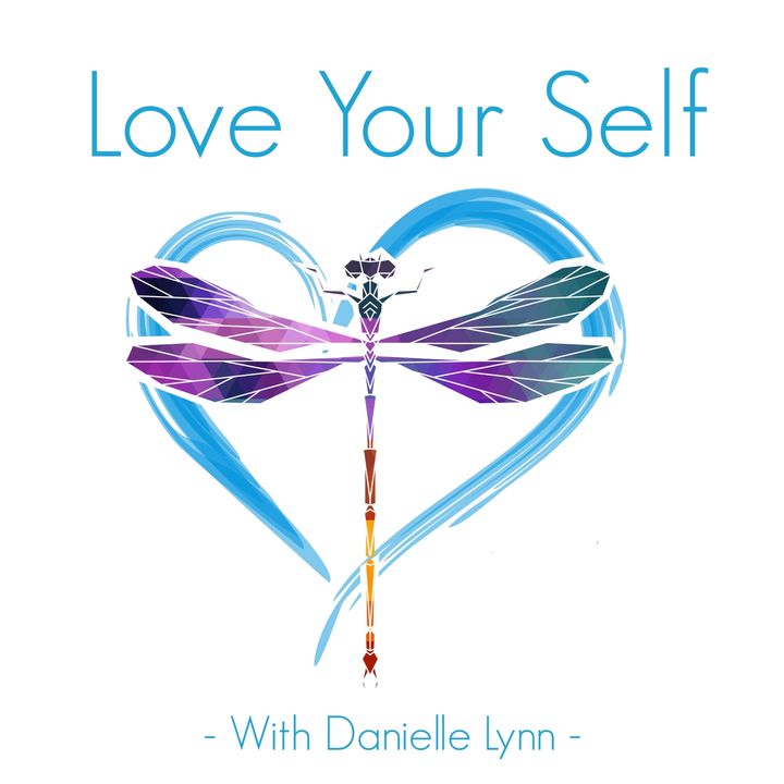 Love Your Self with Danielle Lynn