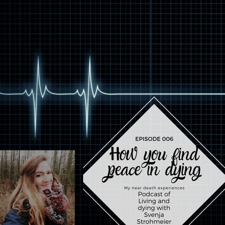 006 - How you find peace in dying