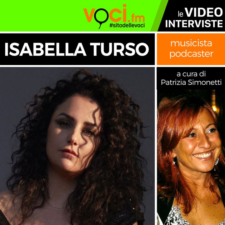 La musicista e podcaster ISABELLA TURSO su VOCI.fm - clicca play e ascolta l'intervista