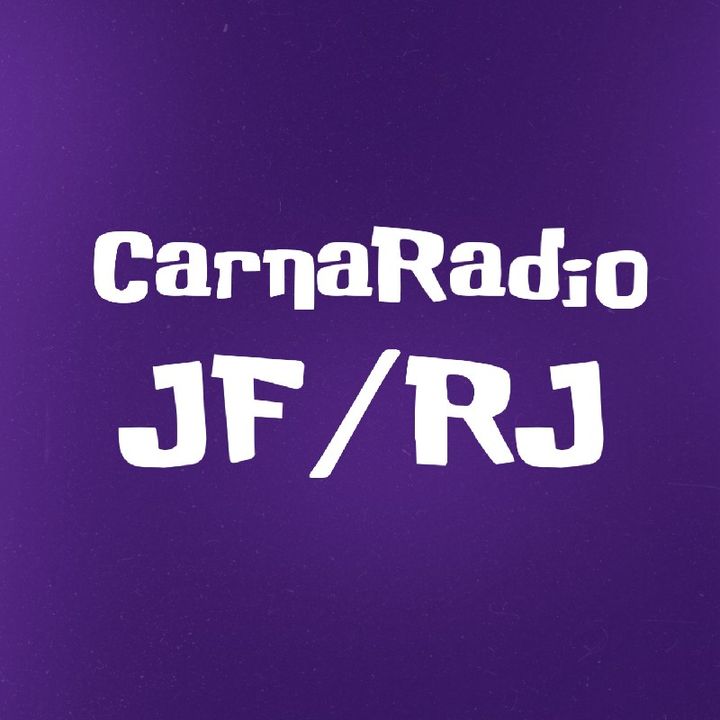 Episódio 3 - podcast CarnaRadio Jf/RJ
