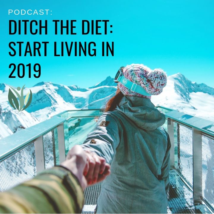 Ditch the Diets and Start Living!