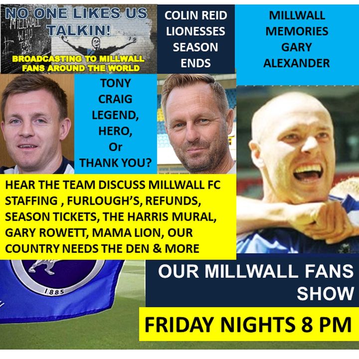 OUR MILLWALL FAN SHOW 030420 Sponsored by Dean Wilson Family Funeral Directors