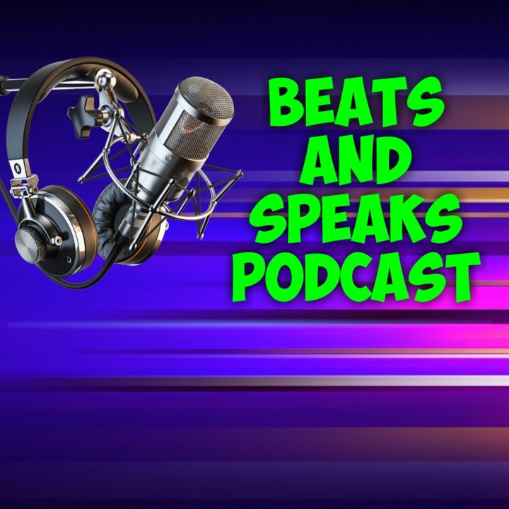 Beats and Speaks Podcast