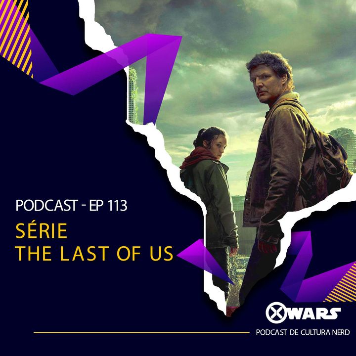 XWARS #113 Serie The Last Of Us